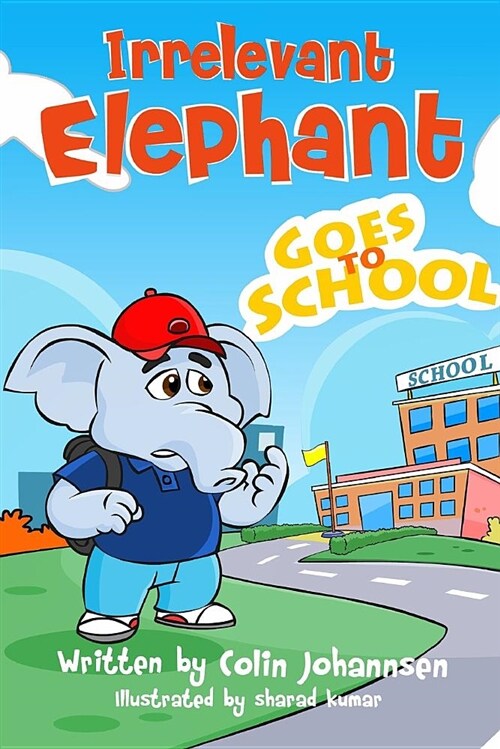 Irrelevant Elephant Goes to School (Paperback)