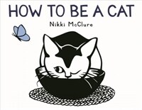 How to Be a Cat (Board Books)