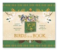 Birds in a Book (Uplifting Editions): Jacket Comes Off. Branches Pop Up. Display Like a Bouquet! (Hardcover)