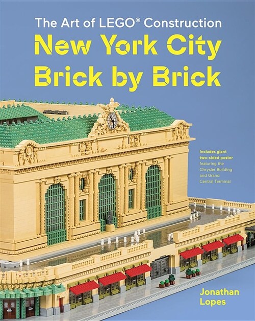 The Art of Lego Construction: New York City Brick by Brick (Hardcover)