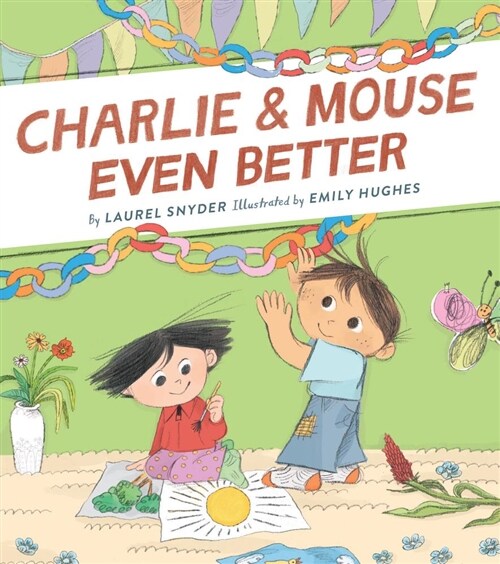 Charlie & Mouse Even Better: Book 3 in the Charlie & Mouse Series (Beginning Chapter Books, Beginning Chapter Book Series, Funny Books for Kids, Kids (Hardcover)