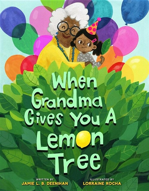 When Grandma Gives You a Lemon Tree (Hardcover)
