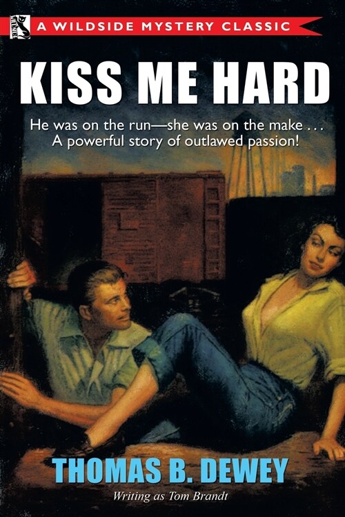 Kiss Me Hard: A Wildside Mystery Classic (Paperback)