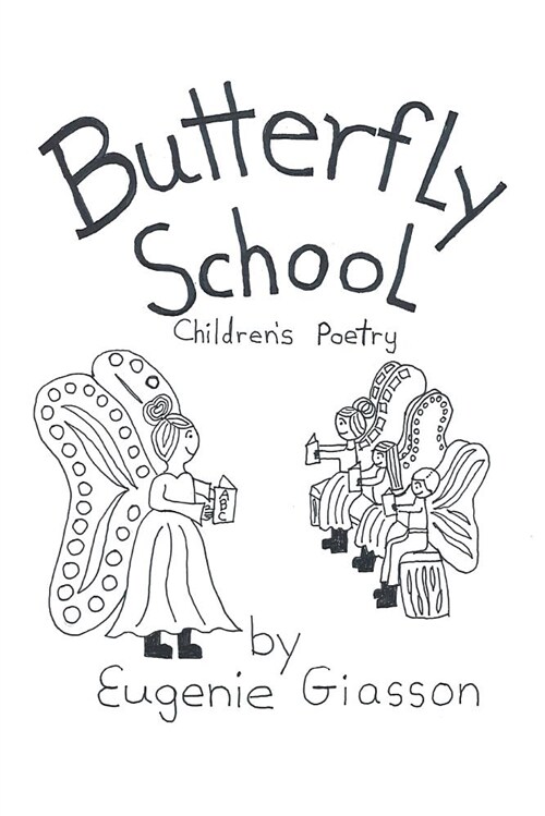 Butterfly School: Childrens Poetry (Paperback)