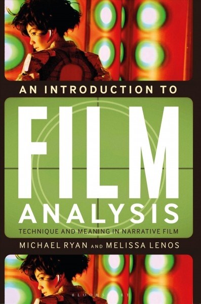 An Introduction to Film Analysis: Technique and Meaning in Narrative Film (Paperback, 2)