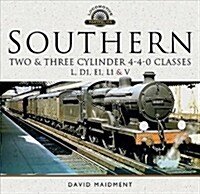 Southern, Two and Three Cylinder 4-4-0 Classes (L, D1, E1, L1 and V) (Hardcover)