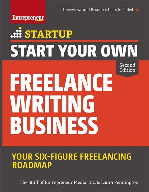 Start Your Own Freelance Writing Business: The Complete Guide to Starting and Scaling from Scratch (Paperback, 2)