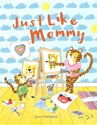 Just Like Mommy (Hardcover)