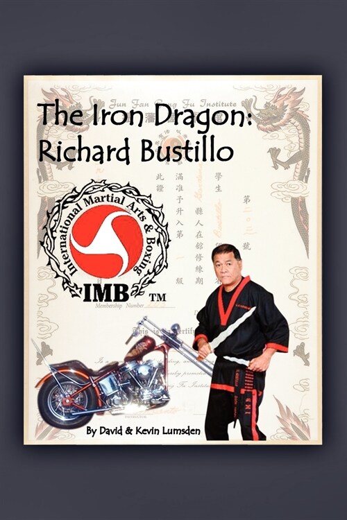 The Iron Dragon: Richard Bustillo (Paperback)