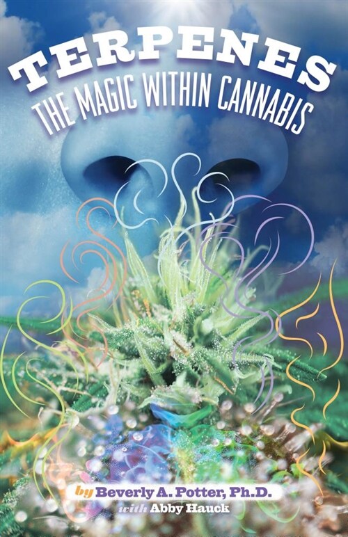 Terpenes: The Magic in Cannabis (Paperback)