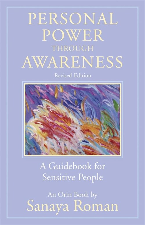 Personal Power Through Awareness, Revised Edition: A Guidebook for Sensitive People (Paperback)