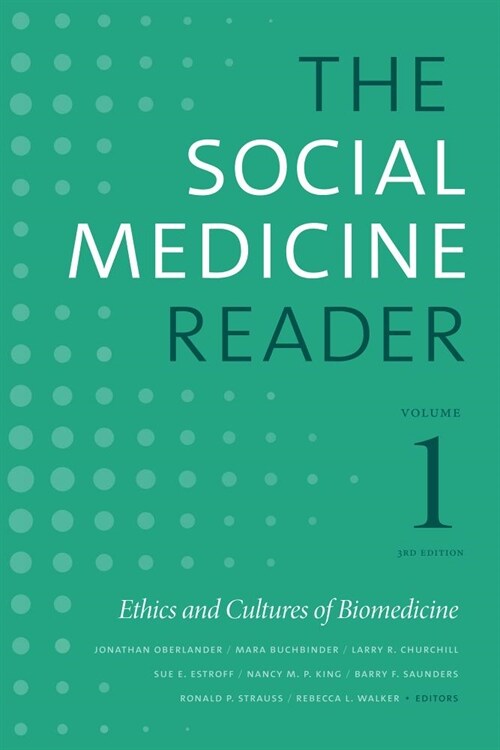 The Social Medicine Reader, Volume I, Third Edition: Ethics and Cultures of Biomedicine (Hardcover, 3, Third Edition)