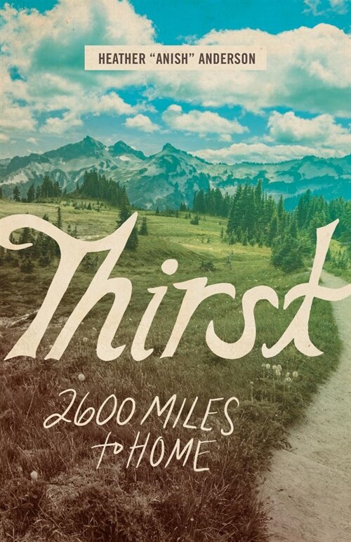 Thirst: 2600 Miles to Home (Paperback)