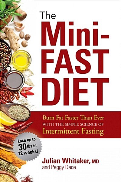 The Ultimate Guide to Intermittent Fasting: Burn Fat Quickly with the Mini-Fast Diet (Paperback)