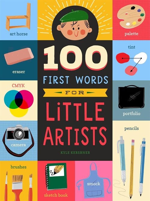 100 First Words for Little Artists: Volume 3 (Board Books)