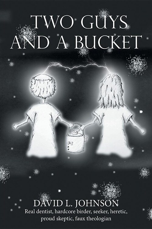 Two Guys and a Bucket (Paperback)