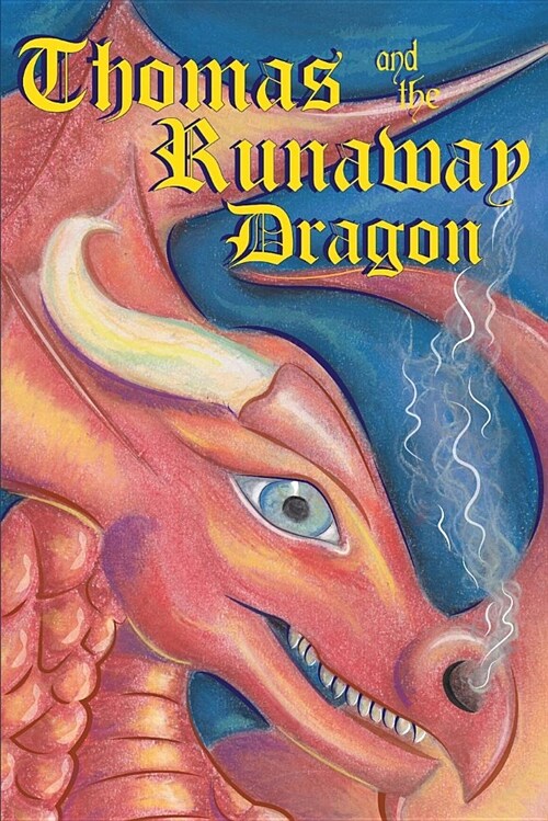 Thomas and the Runaway Dragon (Paperback)