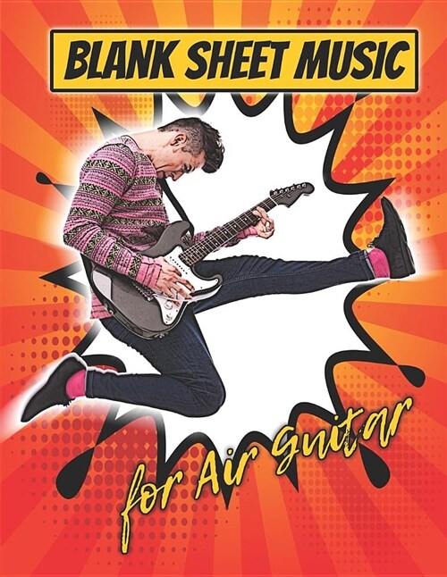 Blank Sheet Music for Air Guitar (Paperback)