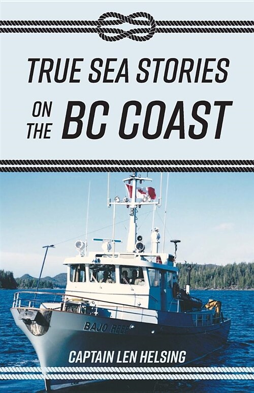 True Sea Stories on the BC Coast (Paperback)