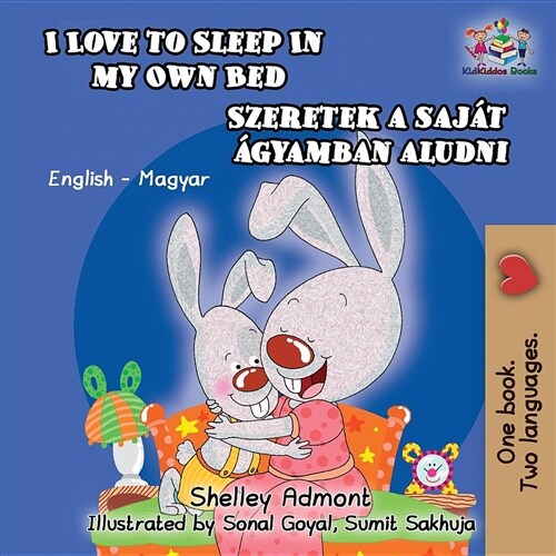 I Love to Sleep in My Own Bed (Hungarian Kids Book): English Hungarian Bilingual Childrens Book (Paperback)