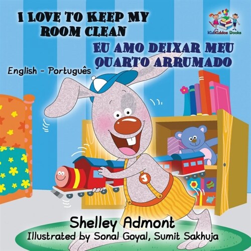 I Love to Keep My Room Clean (English Portuguese Childrens Book): Bilingual Portuguese Book for Kids (Paperback)