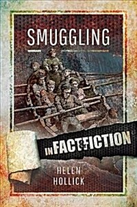 Smuggling: In Fact and Fiction (Paperback)