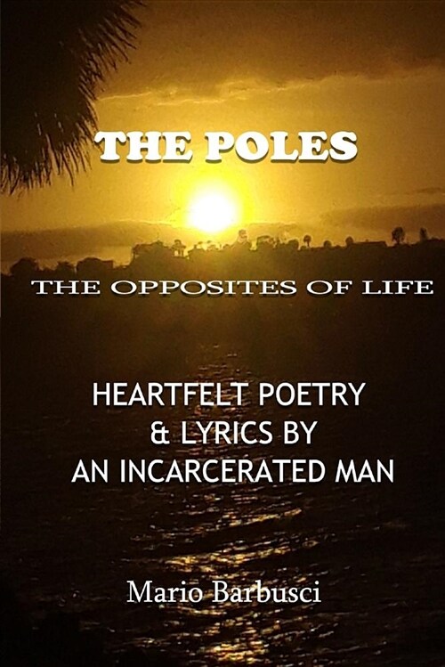 The Poles: The Opposites of Life (Paperback)