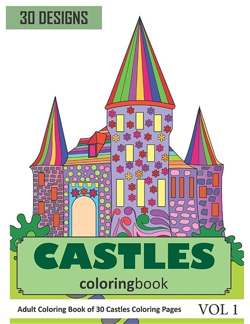 Castles Coloring Book: 30 Coloring Pages of Castle Designs in Coloring Book for Adults (Vol 1) (Paperback)