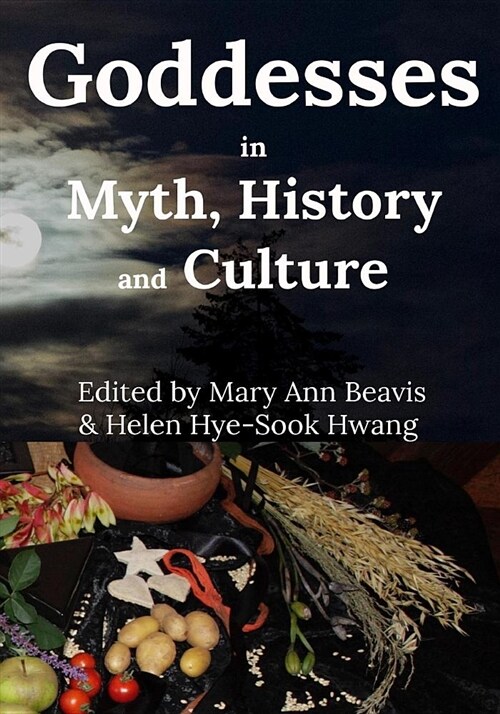 Godddess in Myth, History and Culture (B/W) (Paperback)