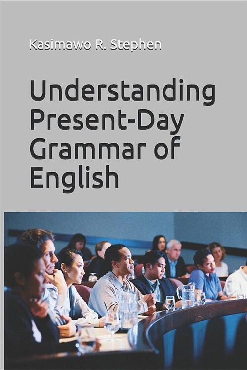 Understanding Present-Day Grammar of English (Paperback)