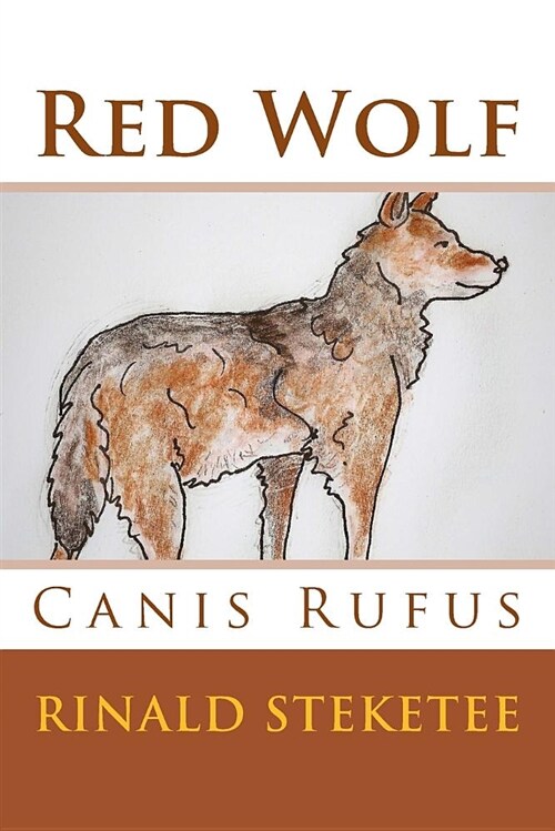 Red Wolf: Canis Rufus (Paperback)