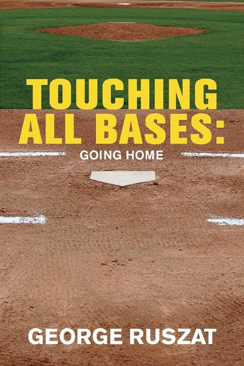 Touching All Bases: Going Home: Volume 1 (Paperback)