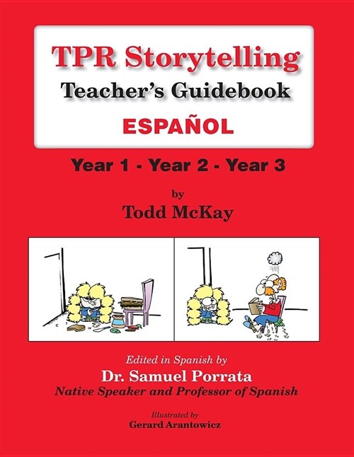 Tpr Storytelling Teachers Guidebook - Spanish: Year 1 - Year 2 - Year 3 (Paperback)