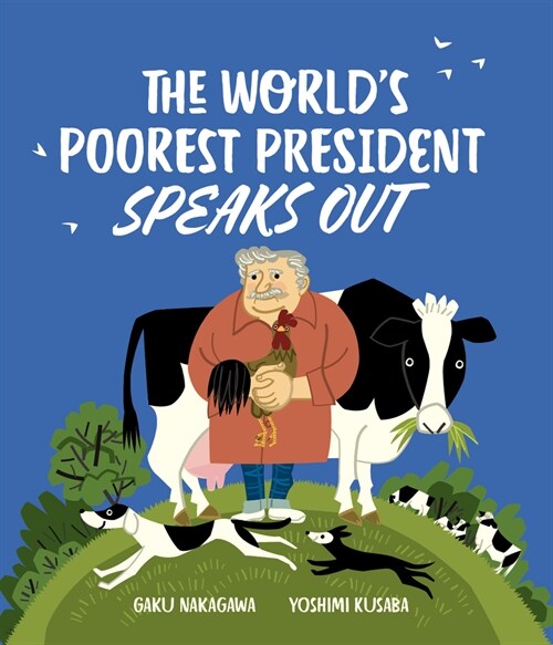 The Worlds Poorest President Speaks Out (Hardcover)
