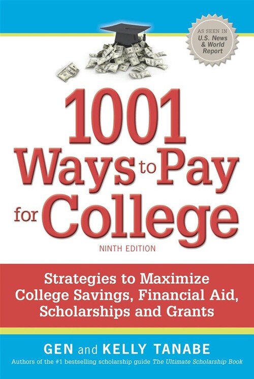 1001 Ways to Pay for College: Strategies to Maximize Financial Aid, Scholarships and Grants (Paperback)