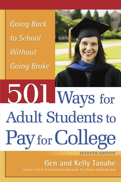 501 Ways for Adult Students to Pay for College: Going Back to School Without Going Broke (Paperback)