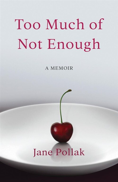 Too Much of Not Enough: A Memoir (Paperback)