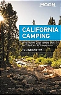 Moon California Camping: The Complete Guide to More Than 1,400 Tent and RV Campgrounds (Paperback, 21)