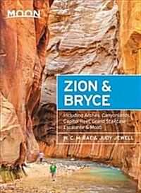 Moon Zion & Bryce: With Arches, Canyonlands, Capitol Reef, Grand Staircase-Escalante & Moab (Paperback, 8)