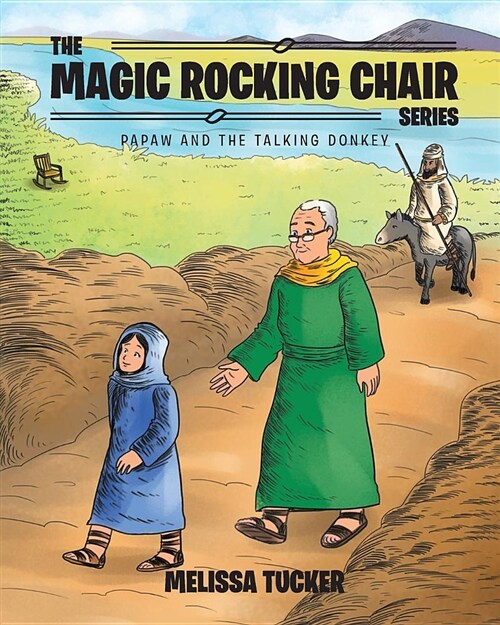 The Magic Rocking Chair Series: Papaw and the Talking Donkey (Paperback)