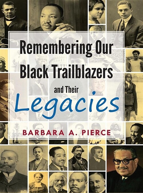 Remembering Our Black Trailblazers and Their Legacies (Hardcover)