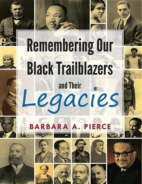 Remembering Our Black Trailblazers and Their Legacies (Paperback)