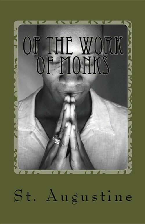 Of the Work of Monks (Paperback)