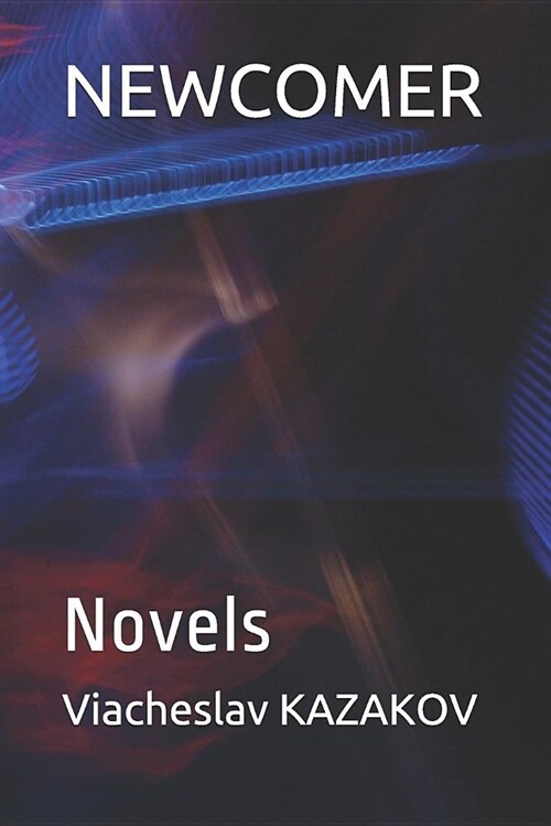 Newcomer: Novels (Paperback)