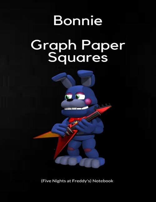 Bonnie Graph Paper (Five Nights at Freddys) Notebook (Paperback)