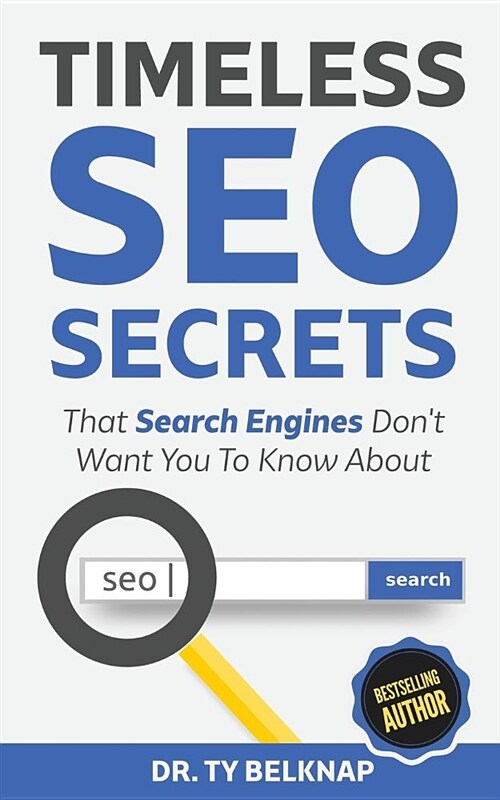 Timeless Seo Secrets: The Search Engines Dont Want You to Know about (Paperback)