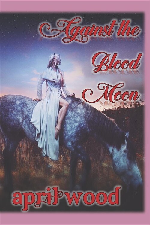 Against the Blood Moon (Paperback)