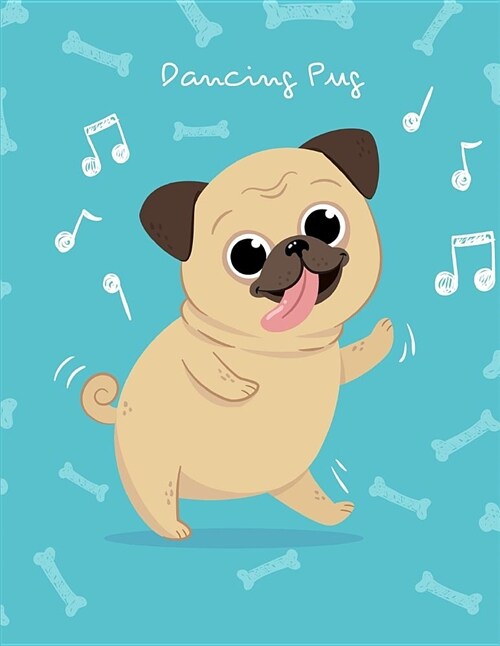 Dancing Pug: Cute Dog Journal Book Ruled Lined Page for Kids Boy Teen Girl Women Men Great for Writing Pet Lover Diary Record Note (Paperback)