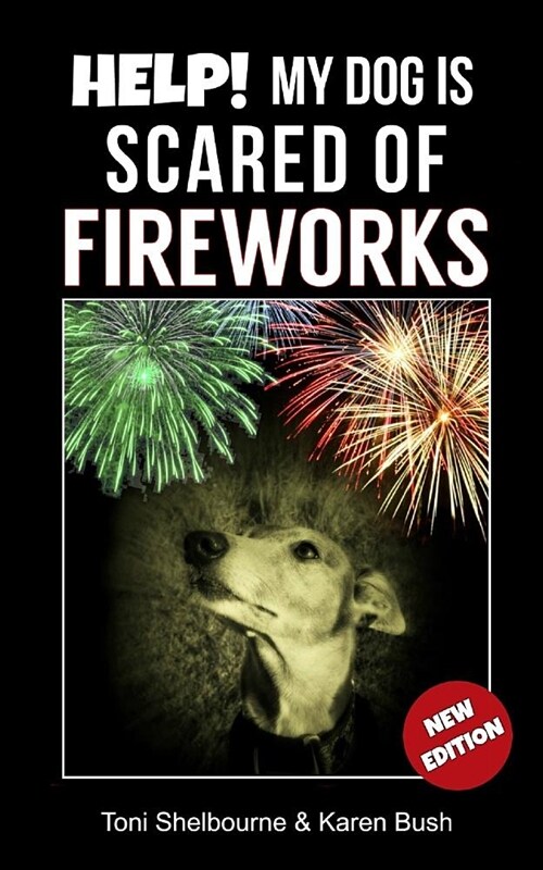 Help! My Dog Is Scared of Fireworks (Paperback)