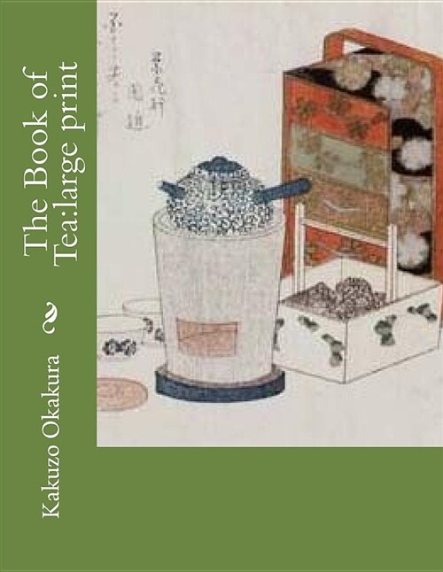 The Book of Tea: Large Print (Paperback)